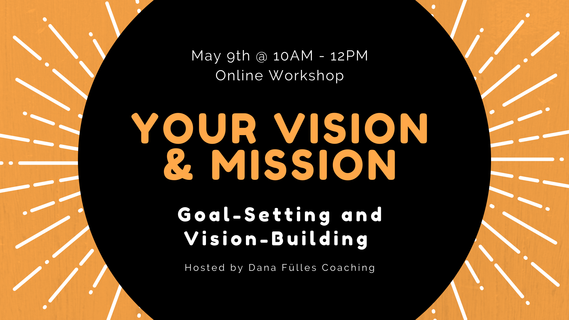Vision & Mission / Goal-Setting Workshop - Dana Fuelles